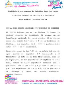 Instituto Nicaragüense de Estudios Territoriales Dirección General de Geología y Geofísica Nota sísmica informativa 29 EN LA ZONA VOLCAN MOMOTOMBO Y PENINSULA DE CHILTEPE El INETER informa que en las últimas 24 hor