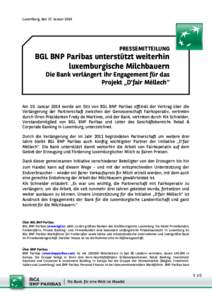 Luxemburg, den 17. Januar[removed]PRESSEMITTEILUNG BGL BNP Paribas unterstützt weiterhin luxemburgische Milchbauern