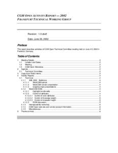 CGM O PEN ACTIVITY REPORT — 2002 FRANKFURT T ECHNICAL W ORKING G ROUP Revision: 1.0-draft Date: June 26, 2002