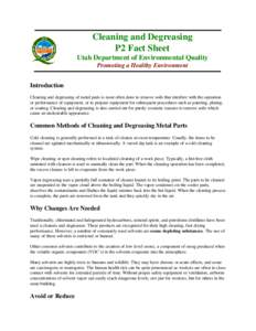 Cleaning and Degreasing P2 Fact Sheet Utah Department of Environmental Quality Promoting a Healthy Environment Introduction Cleaning and degreasing of metal parts is most often done to remove soils that interfere with th