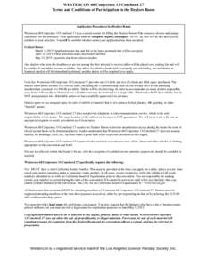 WESTERCON 68/Conjecture 13/Conchord 27 Terms and Conditions of Participation in the Dealers Room Application Procedures for Dealers Room Westercon 68/Conjecture 13/Conchord 27 uses a juried system for filling the Dealers