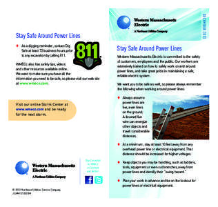 DECEMBER[removed]Stay Safe Around Power Lines t	 As a digging reminder, contact Dig Safe at least 72 business hours prior to any excavation by calling 811.