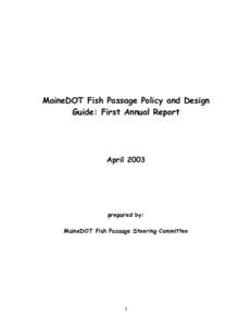 MaineDOT Fish Passage Policy and Design Guide: First Annual Report April[removed]prepared by: