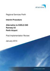 Regional Services Perth Interim Procedure Alternative to KEELS SID Runway 03 Perth Airport Post Implementation Review