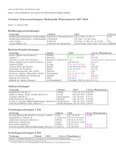 auch auf den Seiten des Instituts unter https://www.mathematik.uni-mainz.de/lehrveranstaltungen-gesamt/ Vorschau1 Lehrveranstaltungen Mathematik WintersemesterStand: 11. Oktober 2017