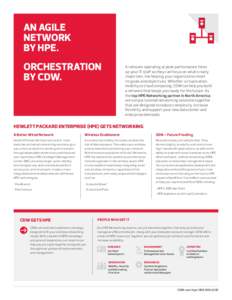 AN AGILE NETWORK BY HPE. ORCHESTRATION BY CDW.