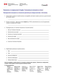 Paiements en remplacement d’impôts: Formulaires de demande en direct Renseignements nécessaires au versement de paiements par échange de données informatisées 1. Dénomination sociale de l’autorité taxatrice (m