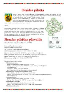 Stendes pilsēta Stende ir pilsēta Talsu novadā, robežojas ar Lībagu pagastu rietumos un ziemeļos, ar Virbu pagastu austrumos un ar Abavas pagastu dienvidos. Pilsētu šķērso autoceļš P120 Talsi-Kuldīga un dzel