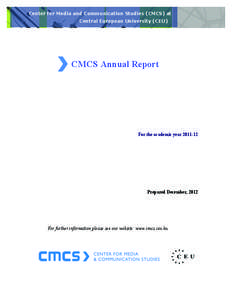 Center for Media and Communication Studies (CMCS) at Central European University (CEU) www.cmcs.ceu  CMCS Annual Report