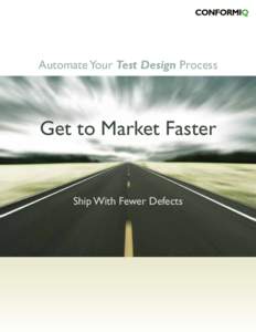 Automate Your Test Design Process  Get to Market Faster Ship With Fewer Defects