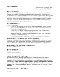 Travel Expense Policy Effective Date: October 1, 2006 Latest Revision: May 6th 2014 POLICY STATEMENT Columbia University faculty, staff, and students routinely travel out of town on behalf of the University or in support