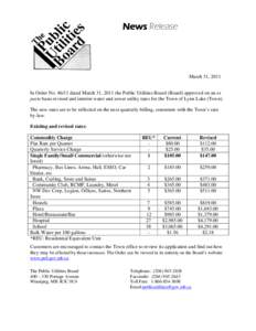 News Release  March 31, 2011 In Order No[removed]dated March 31, 2011 the Public Utilities Board (Board) approved on an ex parte basis revised and interim water and sewer utility rates for the Town of Lynn Lake (Town). Th