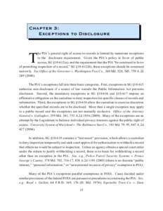 Chapter 3: Exceptions to Disclosure he PIA’s general right of access to records is limited by numerous exceptions to the disclosure requirement. Given the PIA’s policy in favor of public access, SG §[removed]a), and t
