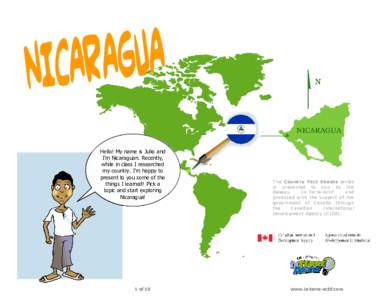 Hello! My name is Julio and I’m Nicaraguan. Recently, while in class I researched my country. I’m happy to present to you some of the things I learned! Pick a