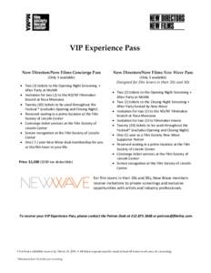 VIP Experience Pass New Directors/New Films Concierge Pass New Directors/New Films New Wave Pass  (Only 3 available)