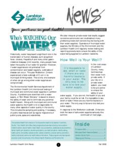 Fall 2000 We also interpret private water test results, suggest corrective actions and can troubleshoot many problems private well owners may be having with their water supplies. Operators of municipal water supplies, th