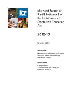 Maryland Report on Part B Indicator 8 of the Individuals with Disabilities Education Act