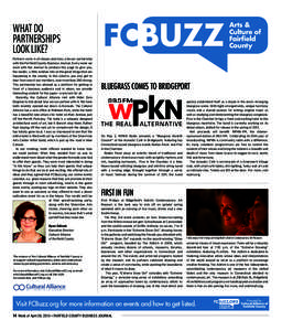 WHAT DO PARTNERSHIPS LOOK LIKE? Partners come in all shapes and sizes. Like our partnership with the Fairfield County Business Journal. Every week we work with the Journal to produce this page to give you,