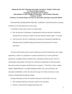 Raising the Bar: How Education Innovation Can Improve Student Achievement U.S. House of Representatives Committee on Education and Workforce Subcommittee on Early Childhood, Elementary, and Secondary Education February 1