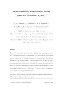 In-situ resistivity measurements during growth of ultra-thin Cr0.7 Mo0.3 K. B. Gylfason a , A. S. Ingason b,c , J. S. Agustsson d,c , S. Olafsson c , K. Johnsen e , J. T. Gudmundsson d,c,∗ a Lyfjathroun