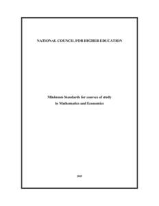 NATIONAL COUNCIL FOR HIGHER EDUCATION  Minimum Standards for courses of study in Mathematics and Economics  2005