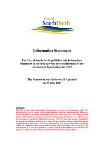 Information Statement The City of South Perth publishes this Information Statement in accordance with the requirements of the Freedom of Information ActThe Statement was Reviewed & Updated