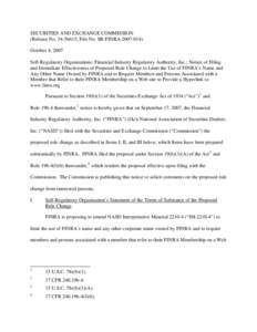 SECURITIES AND EXCHANGE COMMISSION (Release No[removed]; File No. SR-FINRA[removed]October 4, 2007 Self-Regulatory Organizations; Financial Industry Regulatory Authority, Inc.; Notice of Filing and Immediate Effective