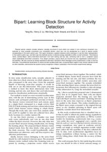 1  Bipart: Learning Block Structure for Activity Detection Yang Mu, Henry Z. Lo, Wei Ding, Kevin Amaral, and Scott E. Crouter