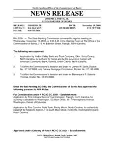 North Carolina Office of the Commissioner of Banks  NEWS RELEASE JOSEPH A. SMITH, JR. COMMISSIONER OF BANKS RELEASE: