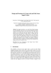 Design and Prototype of a Large-scale and Fully Sensetagged Corpus  Sue-jin Ker1, Chu-Ren Huang2, Jia-Fei Hong3, Shi-Yin Liu1, Hui-Ling Jian1, I-Li Su2 and Shu-Kai Hsieh4 1