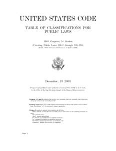 UNITED STATES CODE TABLE OF CLASSIFICATIONS FOR PUBLIC LAWS 108th Congress, 1st Session (Covering Public Laws[removed]through[removed])