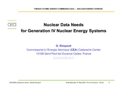 Fusion power / Nuclear energy in France / Cadarache / Fusion reactors / Radioactive waste / Fast-neutron reactor / ITER / Supercritical water reactor / Generation IV reactor / Nuclear technology / Nuclear physics / Tokamaks