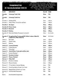 All changes to schedules will be made in red italics.  Orangeburg Prep JV / Varsity Basketball[removed]Last date revised December 3, 2013
