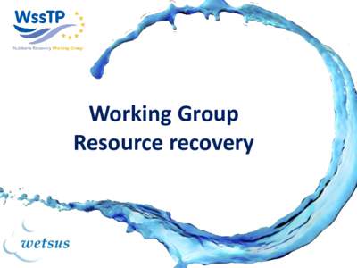 WssTP, A Common Vision Working Group for Water and Resource Research