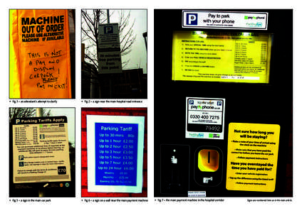 • Fig 3 – an attendant’s attempt to clarify  • Fig 2 – a sign near the main hospital road entrance • Fig 5 – a sign in the main car park