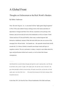 A Global Front Thoughts on Enforcement at the Rich World’s Borders By Ruben Andersson Note: My book Illegality, Inc. is concerned with the “fight against illegal migration” in West Africa and southern Europe, looki