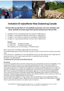 Invitation til rejseaftener New Zealand og Canada Christian Mols og Inge Mols vil i ord og billeder præsentere vore store rundrejser med dansk rejseleder til Canada august 2015 og New Zealand januar-februar 2016  