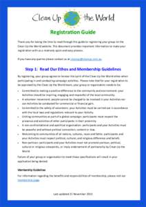 Registration Guide Thank you for taking the time to read through this guide to registering your group on the Clean Up the World website. This document provides important information to make your registration with us a re