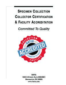 S pecimen c ollection c ollector c ertification & f acility a ccreditation Committed To Quality  datia