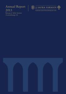 Banque J. Safra Sarasin (Luxembourg) SA “If you choose to sail upon the seas of banking, build your bank as you would your boat, with the strength