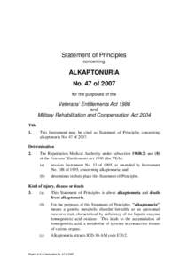 Statement of Principles concerning ALKAPTONURIA No. 47 of 2007 for the purposes of the