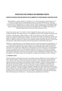 PHOTOVOLTAIC-PANELS ON GREENED ROOFS POSITIVE INTERACTION BETWEEN TWO ELEMENTS OF SUSTAINABLE ARCHITECTURE Manfred Köhler (1), Marco Schmidt (2), Michael Laar (3), Ulrike Wachsmann (4), Stefan Krauter[removed]University