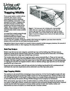 Trapping Wildlife If you cannot resolve a conflict with an animal by other means—such as removing the attractant, installing a barrier, applying a scare tactic—a final alternative is to trap it. Trapping is the