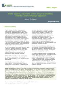 NOREF Report  State fragility, organised crime and peacebuilding: towards a more strategic approach James Cockayne September 2011