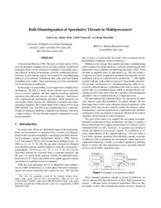 Bulk Disambiguation of Speculative Threads in Multiprocessors∗ Luis Ceze, James Tuck, C˘alin Cas¸caval† and Josep Torrellas University of Illinois at Urbana-Champaign {luisceze, jtuck, torrellas}@cs.uiuc.edu http:/