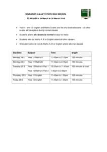 WINDAROO VALLEY STATE HIGH SCHOOL EXAM WEEK 24 March to 28 March 2014   Year 11 and 12 English and Maths Exams are the only blocked exams – all other