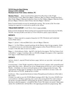 NCLPA Executive Board Meeting February 9, 2012, 10:00AM Randolph County Public Library, Asheboro, NC Members Present: Jackie Cornette (Chair), Jackie Frye (Past Chair), Cathy Wright (Communications Chair), Beth Lyles (Re