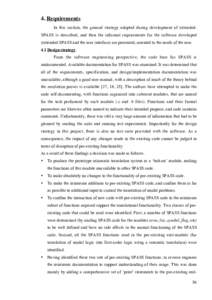 4. Requirements In this section, the general strategy adopted during development of extendedSPASS is described, and then the informal requirements for the software developed (extended-SPASS and the user interface) are pr