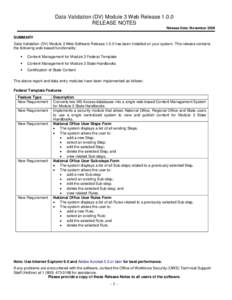 Data Validation (DV) Module 3 Web Release[removed]RELEASE NOTES Release Date: November 2009 SUMMARY Data Validation (DV) Module 3 Web Software Release[removed]has been installed on your system. This release contains