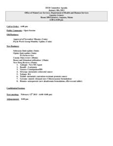 DUR Committee Agenda January 8th, 2013 Office of MaineCare Services, Department of Health and Human Services Augusta Armory Room 209(Upstairs), Augusta, Maine 6:00 to 8:00 pm